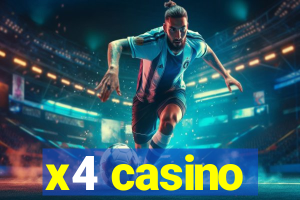 x4 casino